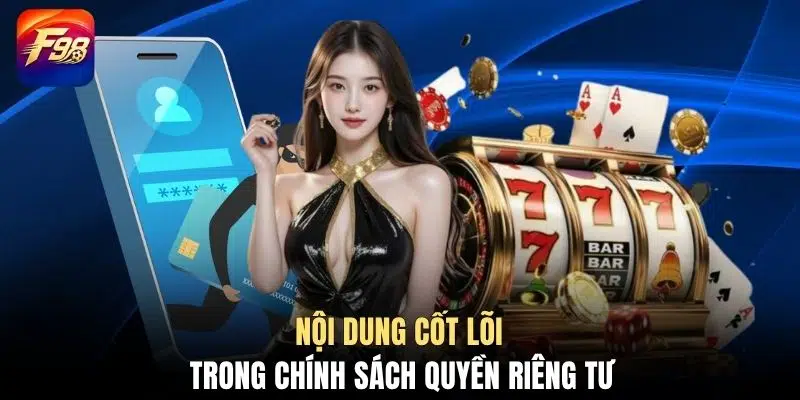 Nội dung cốt lõi trong chính sách quyền riêng tư