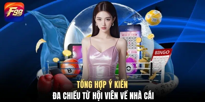 Tổng hợp ý kiến đa chiều từ hội viên về nhà cái